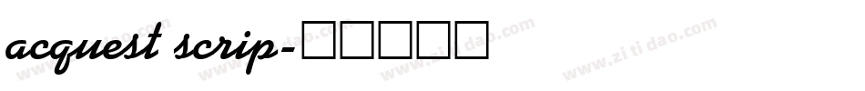 acquest scrip字体转换